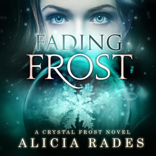 Fading Frost, Alicia Rades