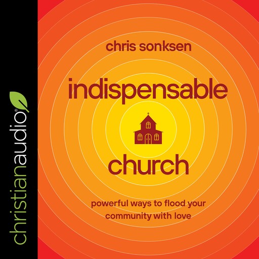 Indispensable Church, Chris Sonksen