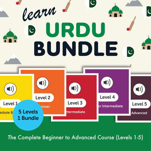 Learn Urdu Bundle - The Complete Beginner to Advanced Course (Levels 1-5), UrduPod101.com