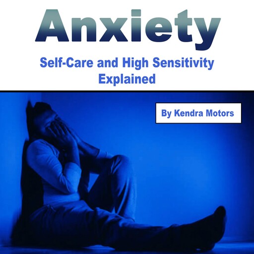 Anxiety, Kendra Motors