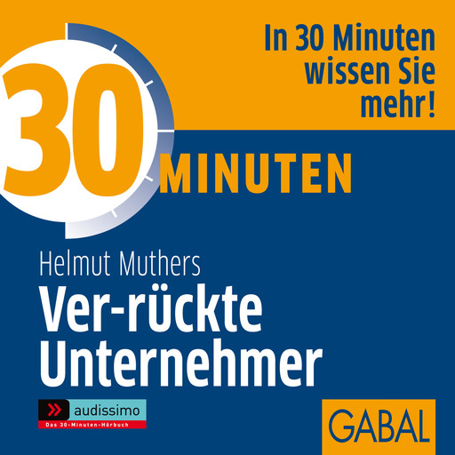 30 Minuten Ver-rückte Unternehmer, Helmut Muthers