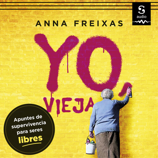 Yo, vieja, Anna Freixas