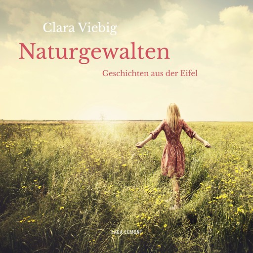 Naturgewalten - Geschichten aus der Eifel (Ungekürzt), Clara Viebig