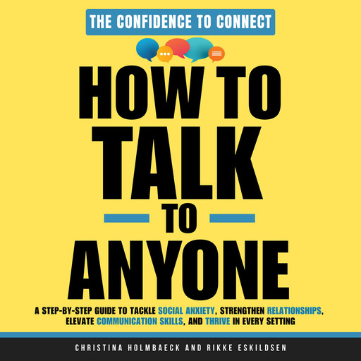 How to Talk to Anyone, Christina Holmbaeck, Rikke Eskildsen