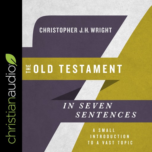 The Old Testament in Seven Sentences, Christopher Wright