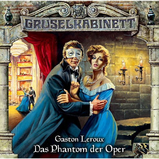 Gruselkabinett, Folge 4: Das Phantom der Oper, Gaston Leroux