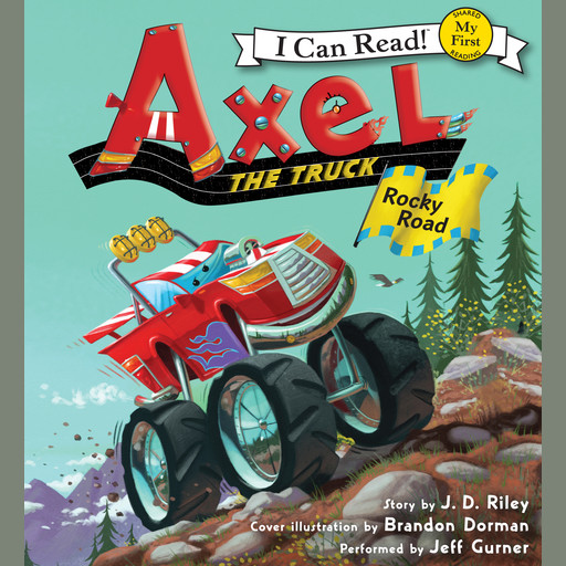 Axel the Truck: Rocky Road, J.D. Riley