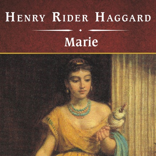 Marie, Henry Rider Haggard