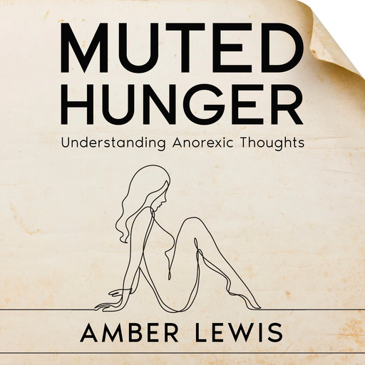 Muted Hunger, Amber Lewis