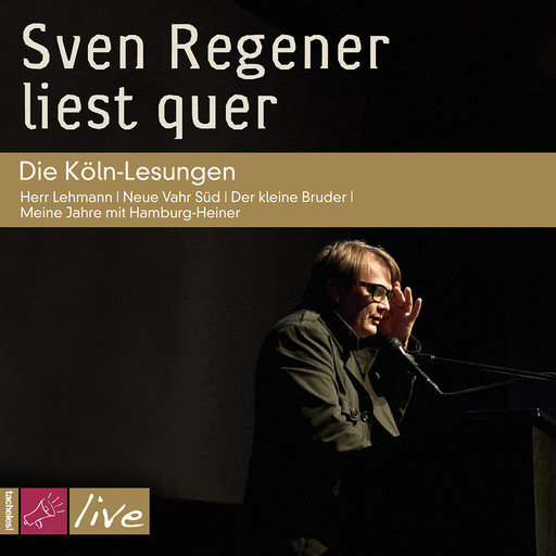 Sven Regener liest quer: Die Köln-Lesungen, Sven Regener