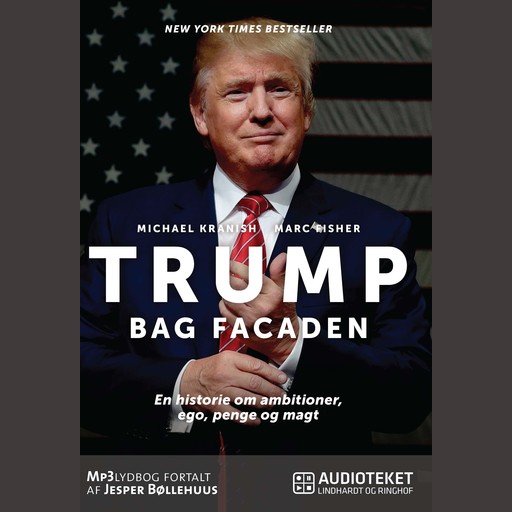 Trump - Bag Facaden, Michael Kranish, Marc Fisher