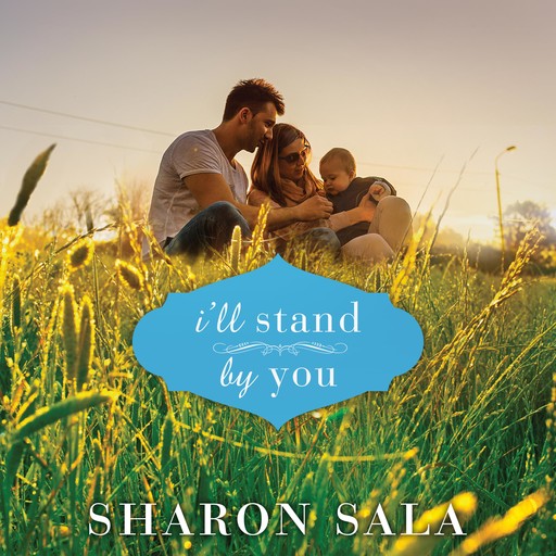 I'll Stand by You, Sharon Sala