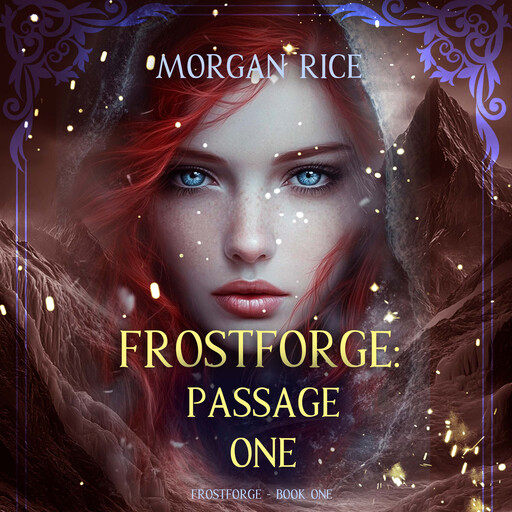 Frostforge: Passage One (Book One of the Frostforge Series), Morgan Rice