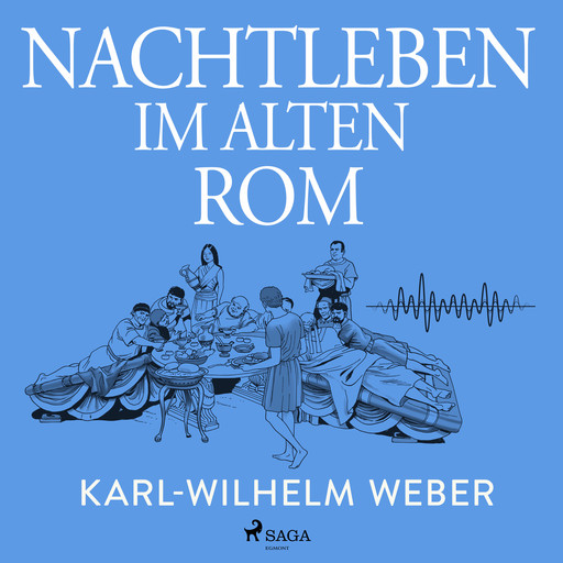 Nachtleben im alten Rom, Karl-Wilhelm Weber