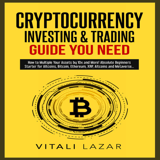 Cryptocurrency Investing & Trading Guide You Need, Vitali Lazar