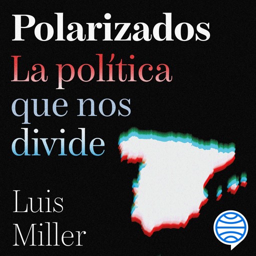 Polarizados, Luis Miller