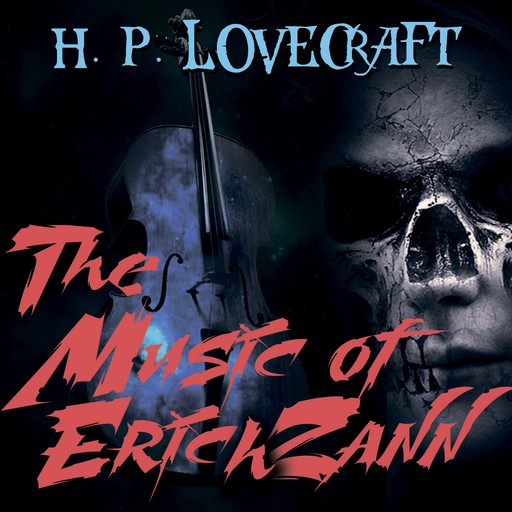 The Music of Erich Zann, Howard Lovecraft