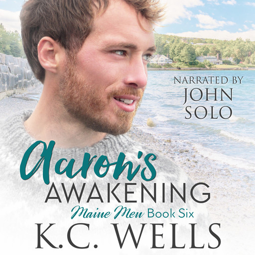 Aaron's Awakening (Maine Men Book 6), K.C. Wells