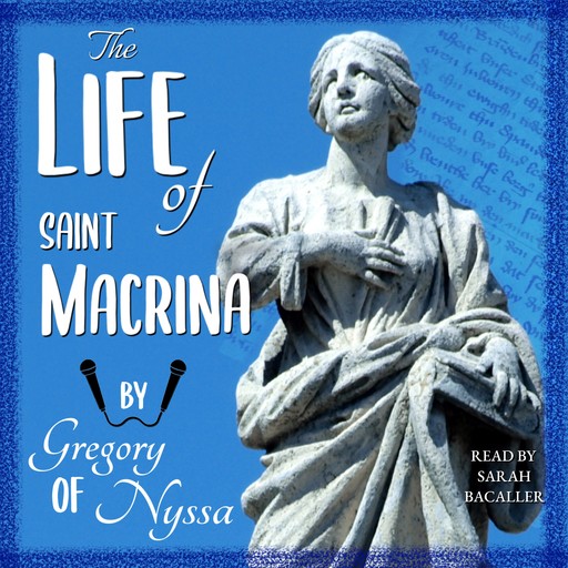 The Life of Saint Macrina, St Gregory of Nyssa