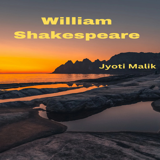 William Shakespeare, Jyoti Malik