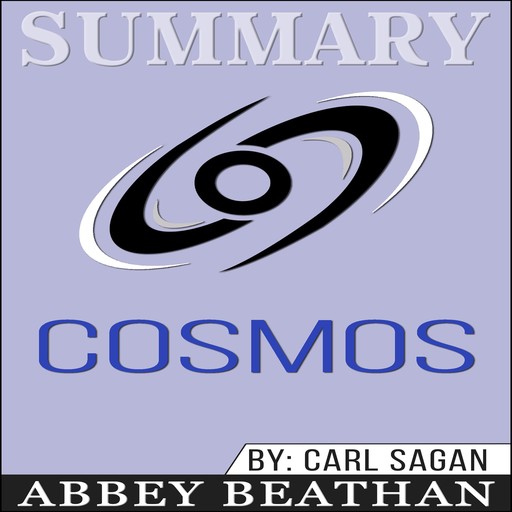 Summary of Cosmos by Carl Sagan, Abbey Beathan