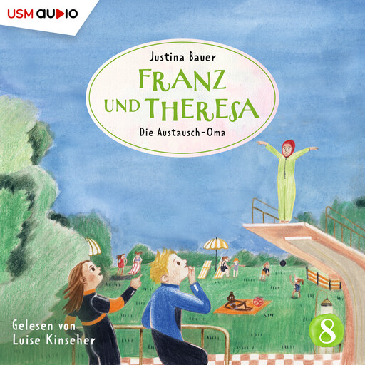 Franz und Theresa, Folge 8: Die Austausch-Oma (ungekürzt), Justina Bauer