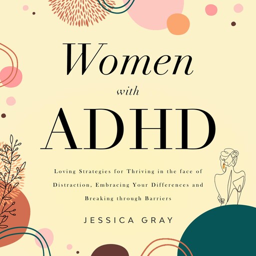 Women with ADHD, Jessica Gray