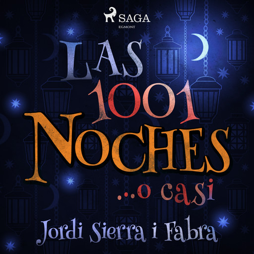 Las 1001 noches... o casi, Jordi Sierra I Fabra