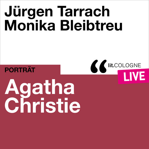 Agatha Christie - lit.COLOGNE live (Ungekürzt), Agatha Christie