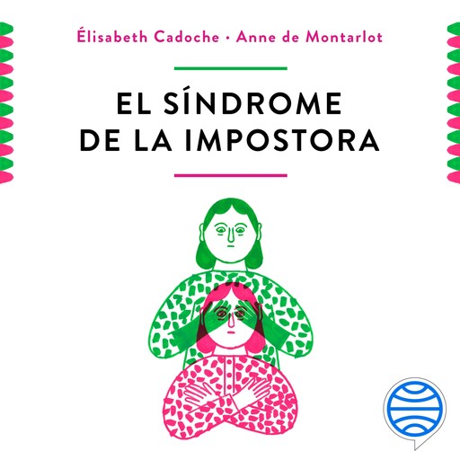 El síndrome de la impostora, Anne de Montarlot, Elisabeth Cadoche