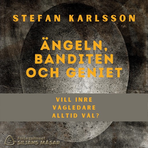 Ängeln, banditen och geniet, Stefan Karlsson