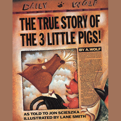 The True Story of the Three Little Pigs, Jon Scieszka