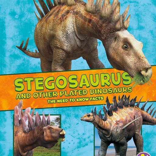 Stegosaurus and Other Plated Dinosaurs, Kathryn Clay