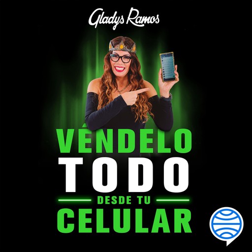 Véndelo todo desde tu celular, Gladys Ramos