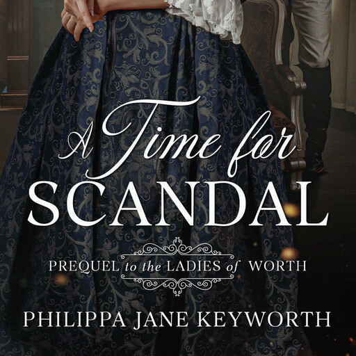 A Time For Scandal, Philippa Jane Keyworth