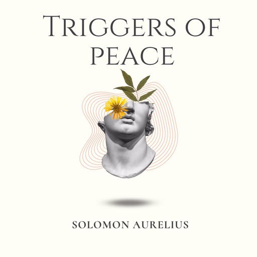 Triggers of Peace, Solomon Aurelius