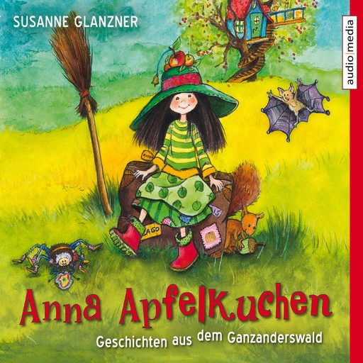 Anna Apfelkuchen. Geschichten aus dem Ganzanderswald, Susanne Glanzner