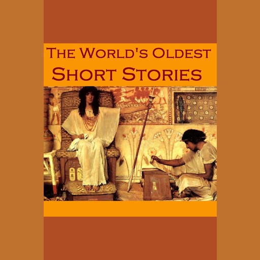 The World's Oldest Short Stories, Herodotus, Theocritus, Apuleius, Petronius