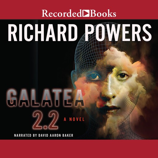 Galatea 2.2, Richard Powers