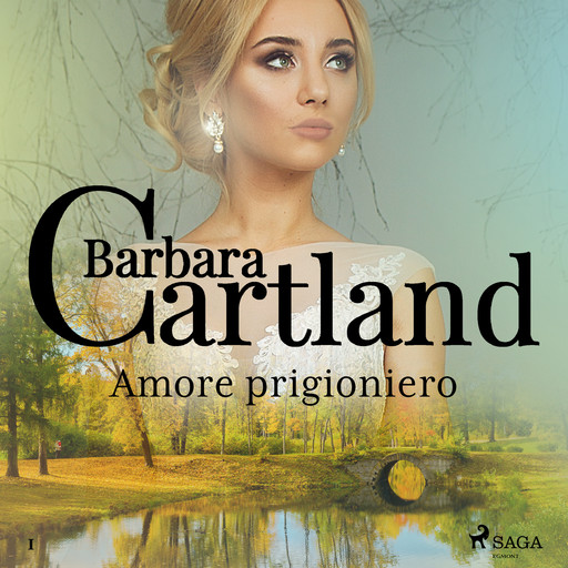Amore prigioniero (La collezione eterna di Barbara Cartland 1), Barbara Cartland
