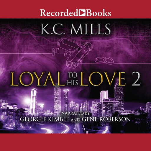 Loyal to His Love 2, K.C. Mills