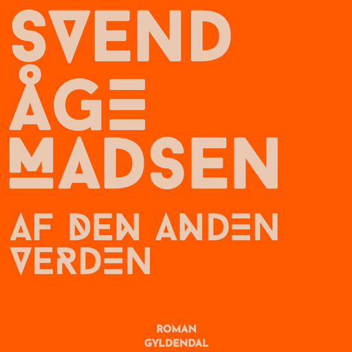 Af den anden verden, Svend Åge Madsen