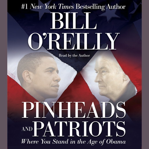 Pinheads and Patriots, Bill O'Reilly