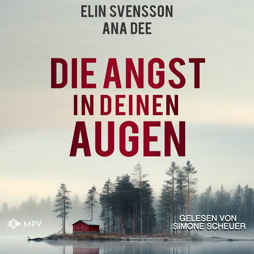 Die Angst in deinen Augen (ungekürzt), Ana Dee, Elin Svensson