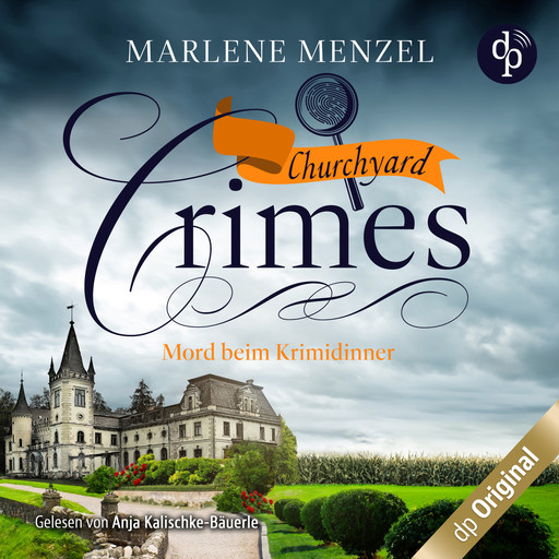 Mord beim Krimidinner - Churchyard Crimes-Reihe, Band 2 (Ungekürzt), Marlene Menzel