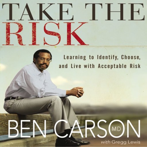 Take the Risk, Ben Carson