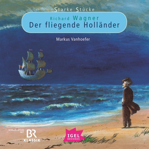 Starke Stücke. Richard Wagner. Der fliegende Holländer, Markus Vanhoefer