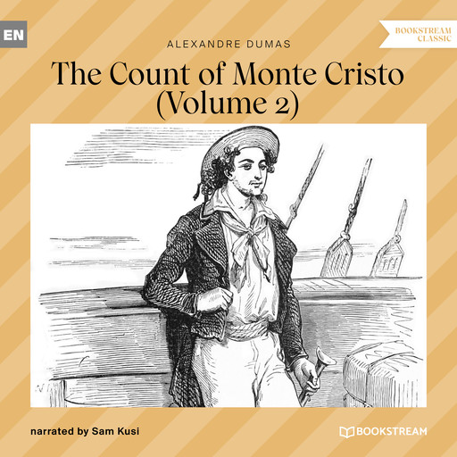 The Count of Monte Cristo - Volume 2 (Unabridged), Alexander Dumas
