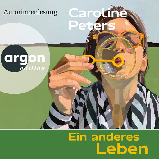 Ein anderes Leben (Ungekürzte Autorinnenlesung), Caroline Peters