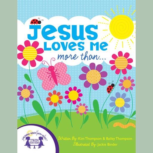 Jesus Loves Me More Than, Kim Thompson, Bailey Thompson